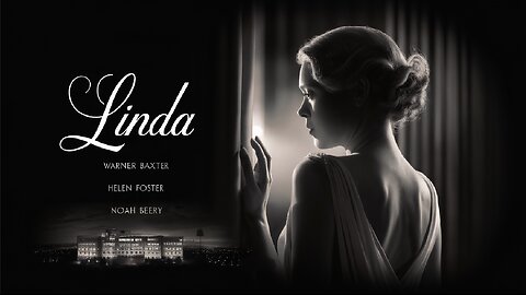 LINDA (1929) Warner Baxter, Helen Foster & Noah Beery | Drama | B&W | Nostalgic Flick