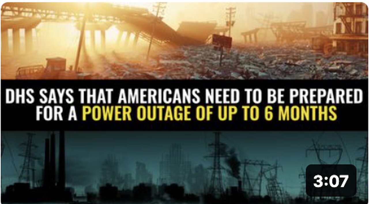 DHS says that Americans need to be prepared for a power outage of up to 6 months