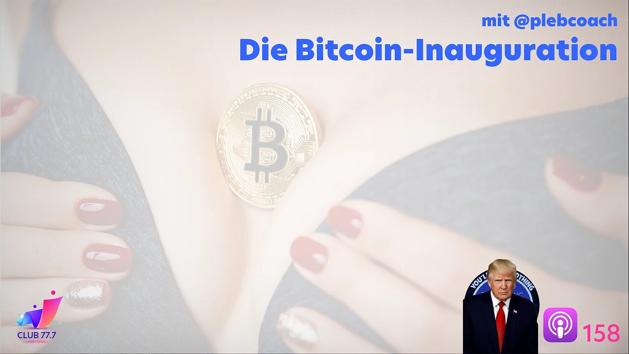 𝕏158: Die Bitcoin-Inauguration mit @pleb_coach