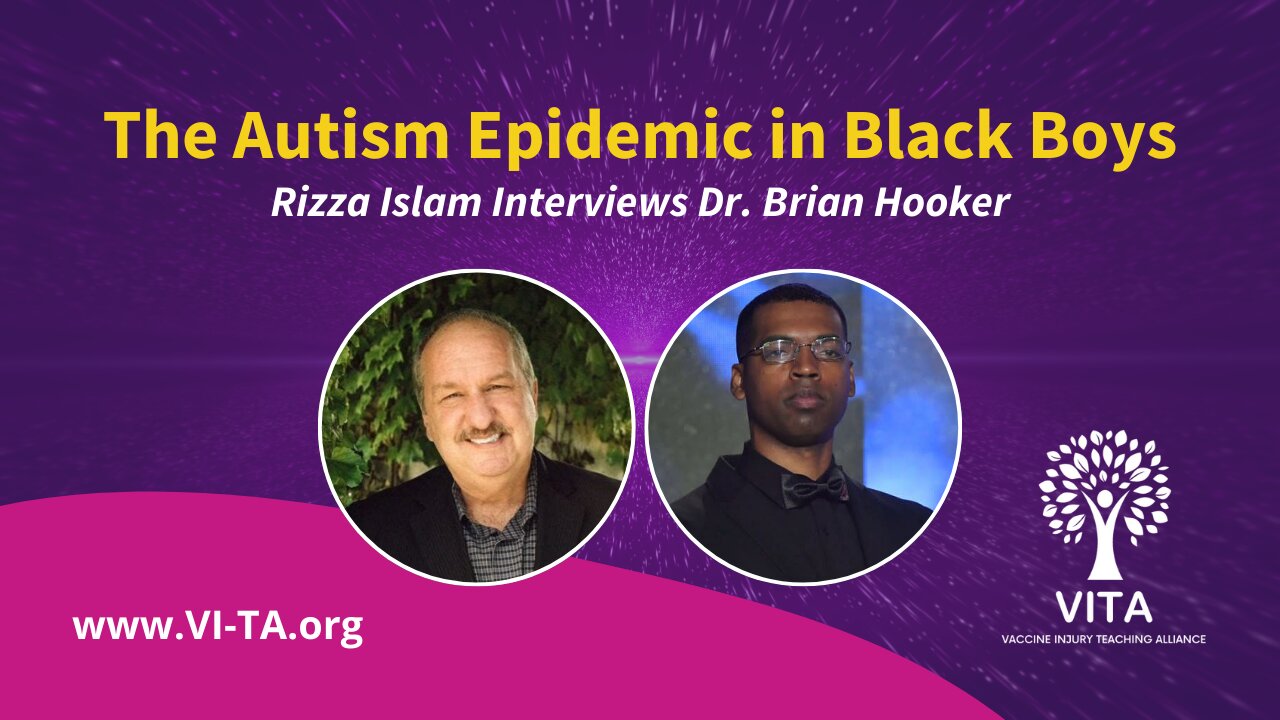 Rizza Islam and Dr. Brian Hooker on the Autism Epidemic in Black Boys