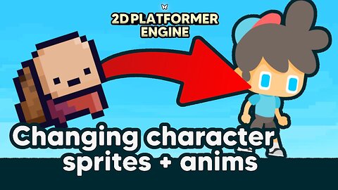 Changing Character Sprites + Anims | 2D Platformer Engine Tutorial