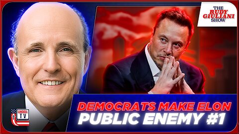 Democrats and Legacy Media Make Elon Musk Public Enemy #1