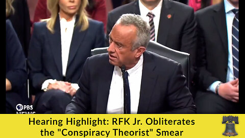 Hearing Highlight: RFK Jr. Obliterates the "Conspiracy Theorist" Smear