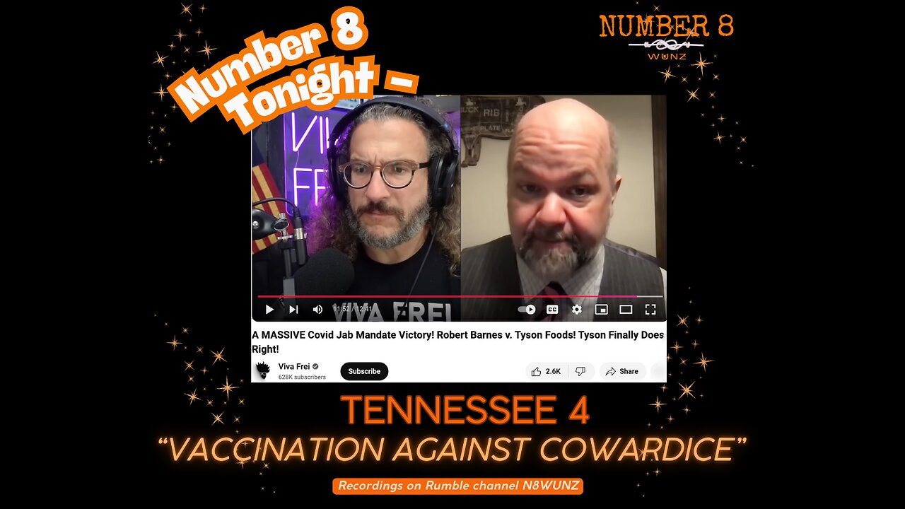 Ep 137 N8 Tennessee 4 Vaccination Against Cowardice