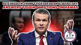 PETE HEGSETH, TRUMP'S PICK FOR DEFENSE SECRETARY, ANSWERS TOUGH QUESTIONS ON HAMAS