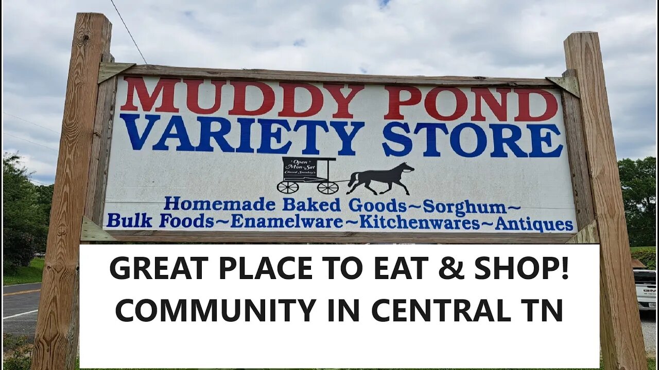 MENNONITE TOWN IN TN CLOSE TO NASHVILLE & KNOXVILLE! YUMMY LUNCH! SHOP MUDDY POND GENERAL STORES!