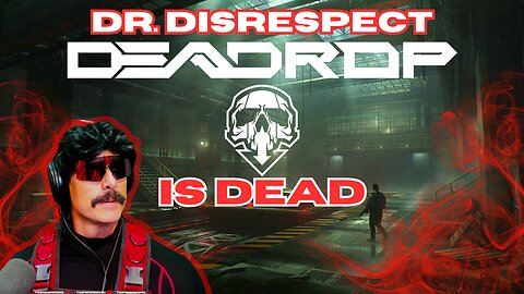 DrDisrespect Death Of Deadrop