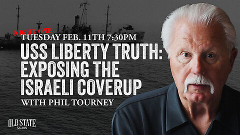 "USS Liberty Truth: Exposing the Israeli Cover-Up" with Phil Tourney