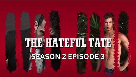 THE HATEFUL TATE S2 E3 - Wheres my Mansion T