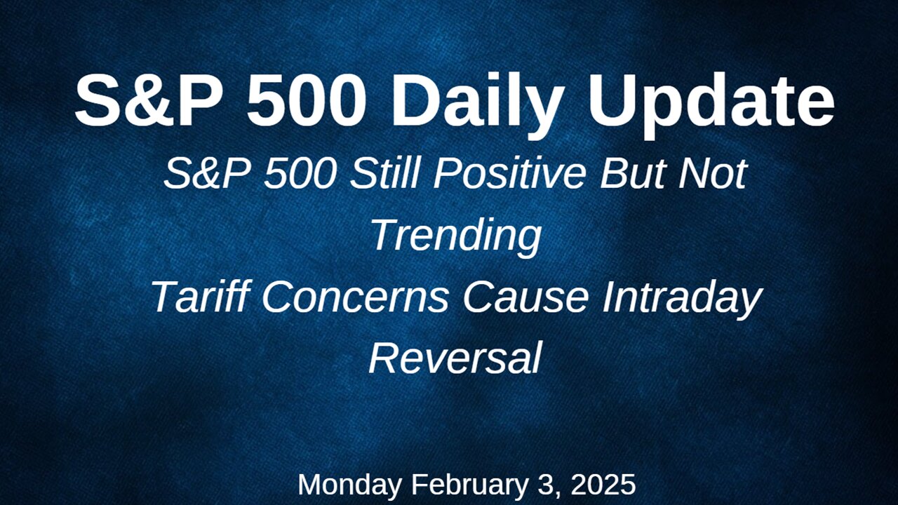 S&P 500 Daily Market Update Monday February 3, 2025
