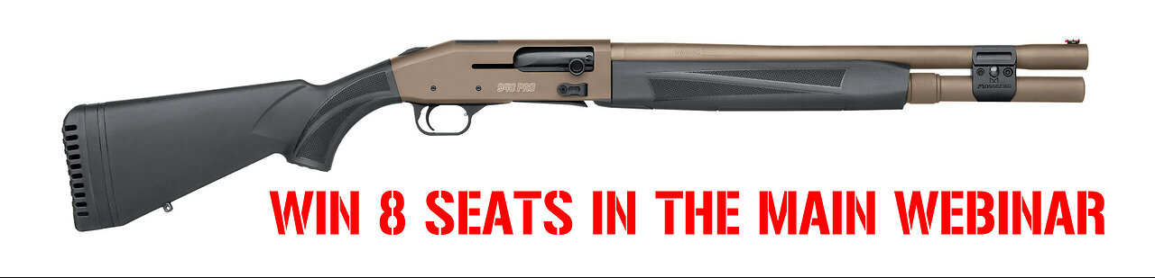 MOSSBERG 940 PRO MINI #2 FOR 8 SEATS IN THE MAIN WEBINAR