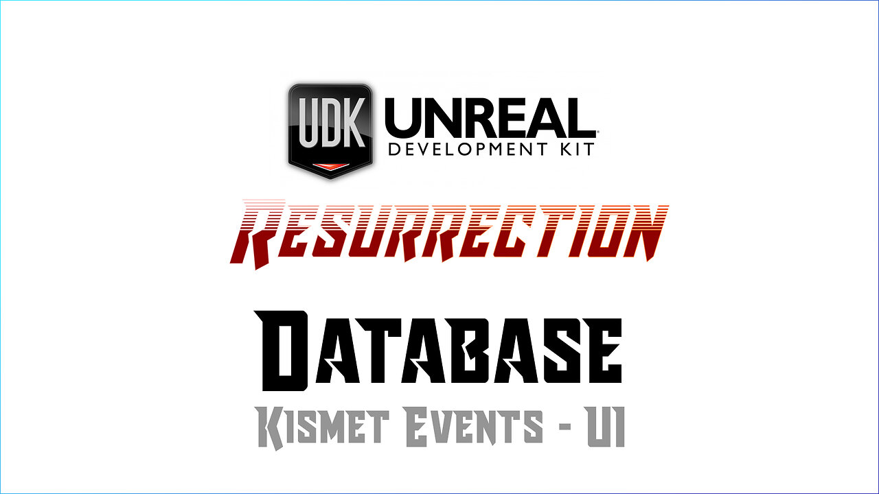 UDK RESURRECTION | Database | Kismet Events - UI