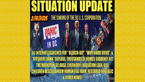 SITUATION UPDATE 2/16/25 - Chernobyl Radiation Leak, Demonrats Fleeing Dc, Us Corp Dissolving