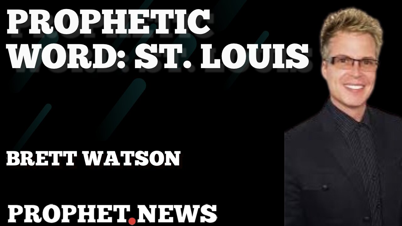 PROPHETIC WORD: ST. LOUIS