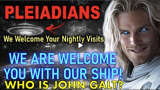 "We Welcome Your Nightly Visits" | The Pleiadians Ashtar Commander. CLIF HIGH, GENE DECODE, SGANON