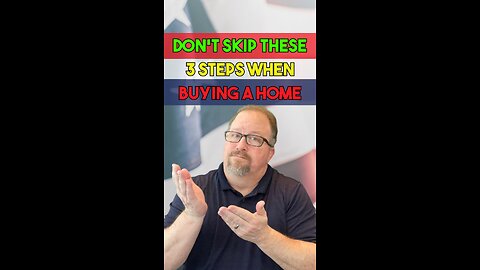 🏠 Don’t Skip These 3 Steps When Buying a Home