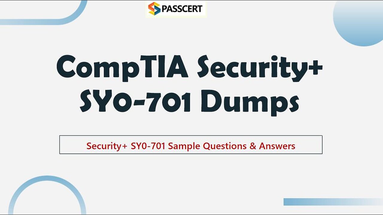 CompTIA Security+ SY0-701 Certification Dumps