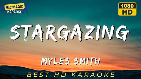 STARGAZING - MYLES SMITH - BEST HD KARAOKE