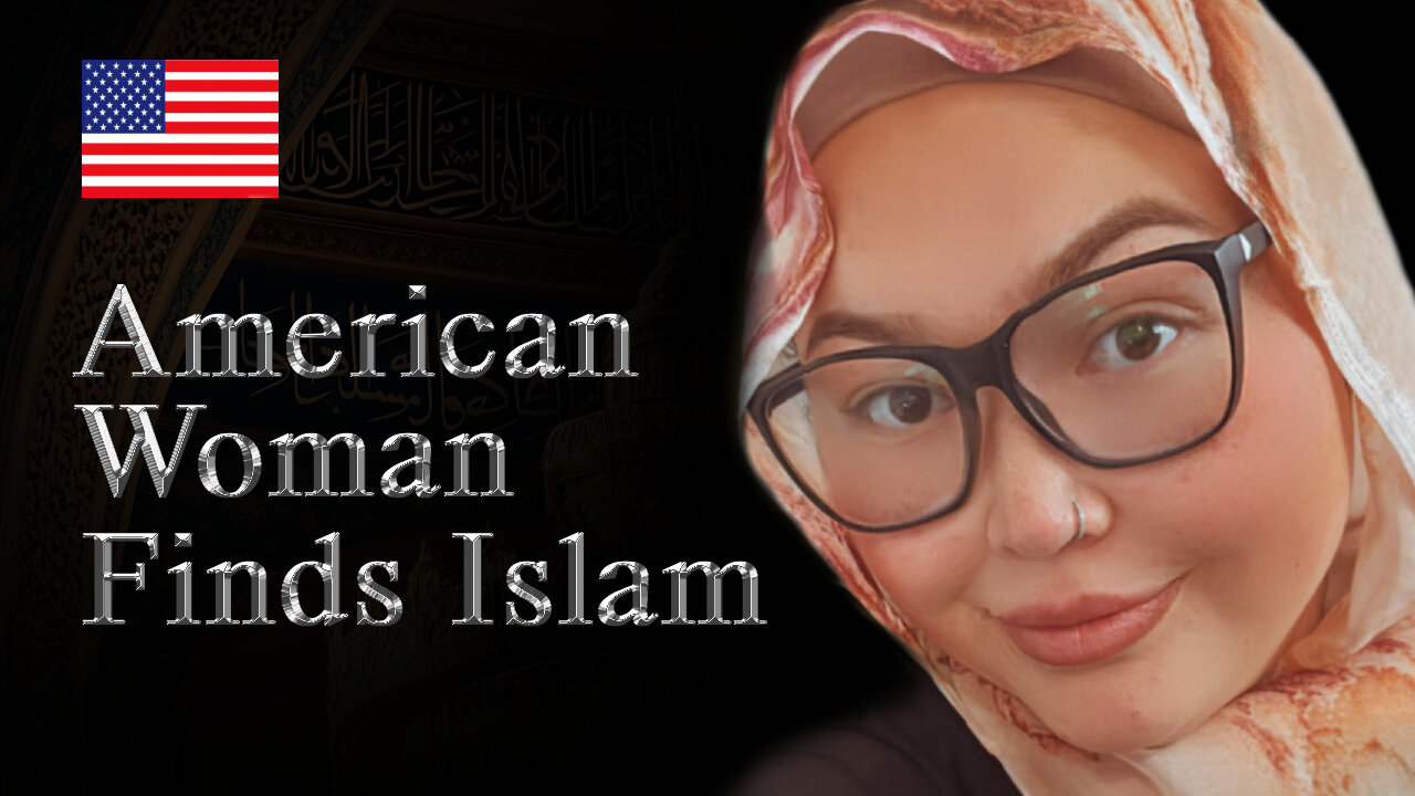 Hannah Kay from Los Angeles: Researched Islam on Her Own - Convert / Revert to Islam