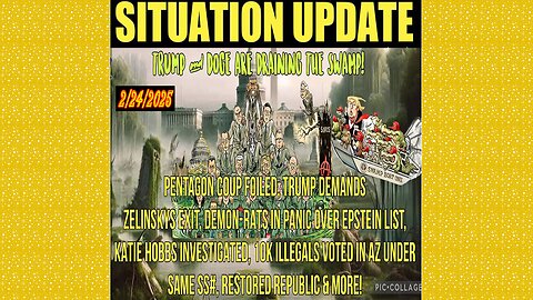 SITUATION UPDATE 2/24/25 - Pentagon Coup Foiled, Zelenskyy Out,Hobbs Investigated,Illegals SS# Fraud