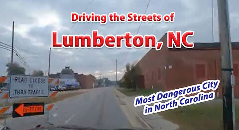 Driving the Streets of Lumberton, NC - The Most Dangerous City in North Carolina