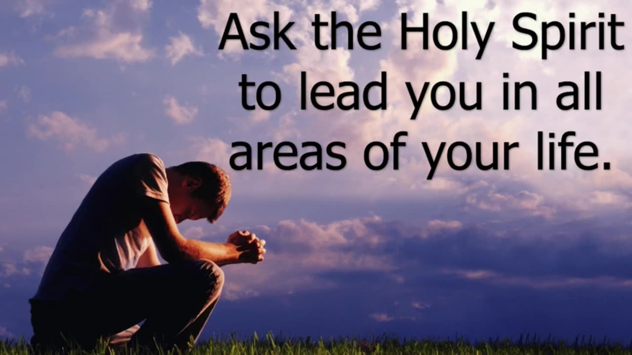 Ask the Lord Spirit to lead you