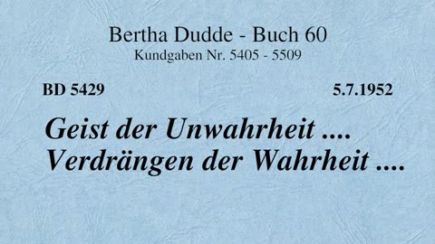 BD 5429 - GEIST DER UNWAHRHEIT .... VERDRÄNGEN DER WAHRHEIT ....