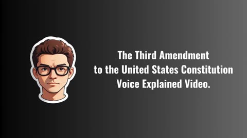 The Third Amendment to the United States Constitution Explained