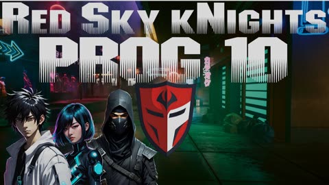 Red Sky kNights - Prog 10 Part 1 Cyberpunk RED