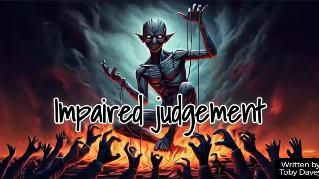 Impaired judgement (B)