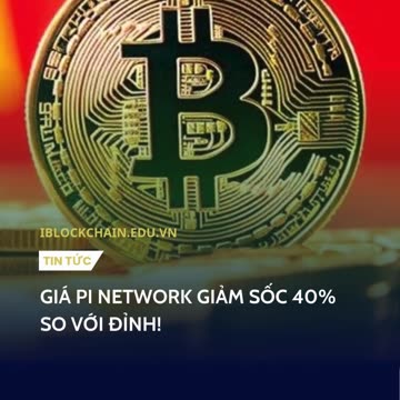 Giá Pi Network giảm sốc 40% so với đỉnh!- iblockchain.edu.vn