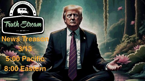 News Treason co hosted show Live 3/13 Tariffs, Truth Social, current events and more! Syrona and media links below 👇 #389