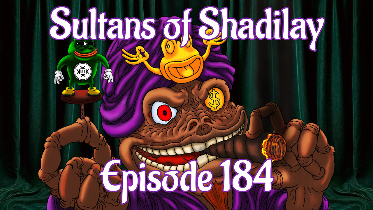 Sultans of Shadilay Podcast - Episode 184