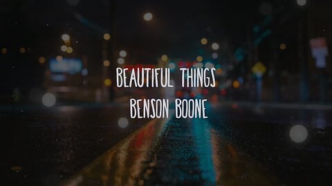 Benson Boone - Beautiful Things (Lyrics)