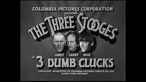 The Three Stooges - "3 Dumb Clucks"