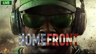 🟢 LIVE - FRAGNIAC - HOMEFRONT - RUMBLE STUDIO: ROAD TO 30 HRS