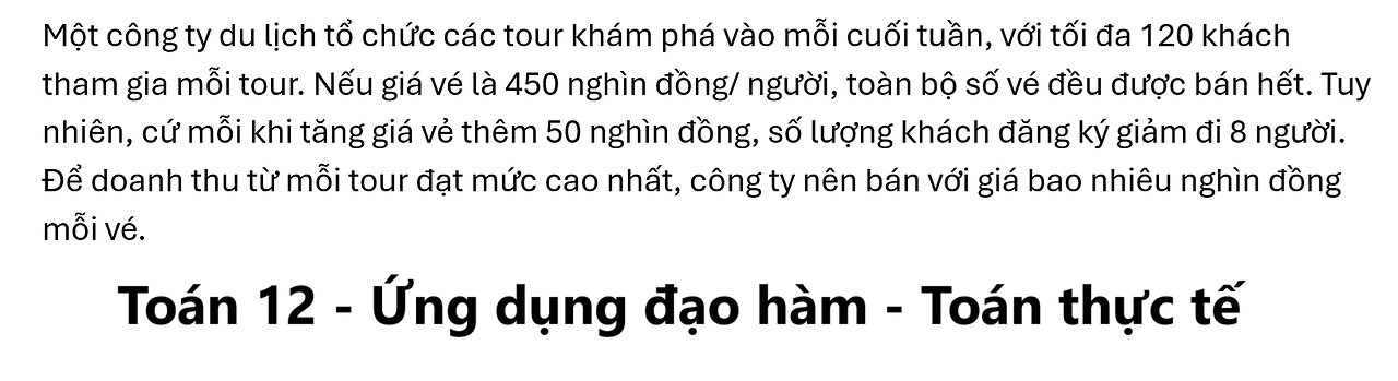 Một công ty du lịch tổ chức các tour khám phá vào mỗi cuối tuần, với tối đa 120