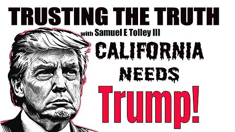 California needs Trump!