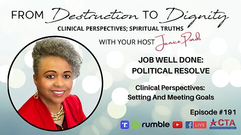 Ep. 191: Job Well Done; Political Resolve, and Clinical Perspectives: Setting and Meeting Goals