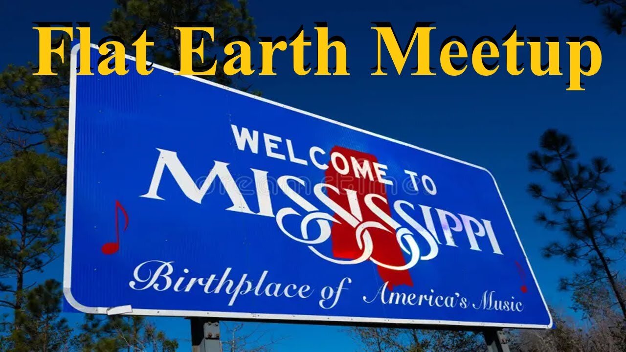 [upcoming] Flat Earth meetup Memphis area / Mississippi March 8th, 2025 with Nathan Thompson ✅