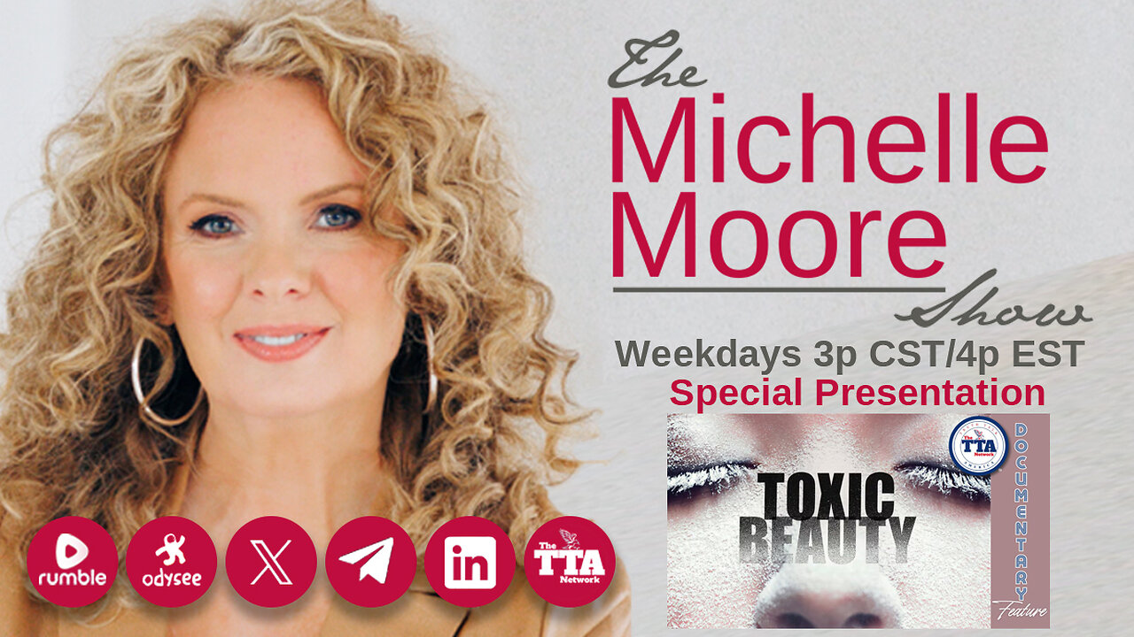 'Toxic Beauty' Special Documentary: The Michelle Moore Show (Jan 22, 2025)