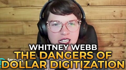 The Dangers of Dollar Digitization | Whitney Webb