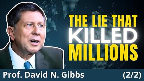 He EXPOSED The Sickest LIE of The Century How USANATO Killed Millions Prof. David N. Gibbs