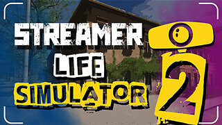 Streamer Life Simulator 2 | Official Trailer