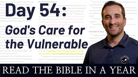 Day 54: God's Care for the Vulnerable - Read the Bible in a Year - NIV