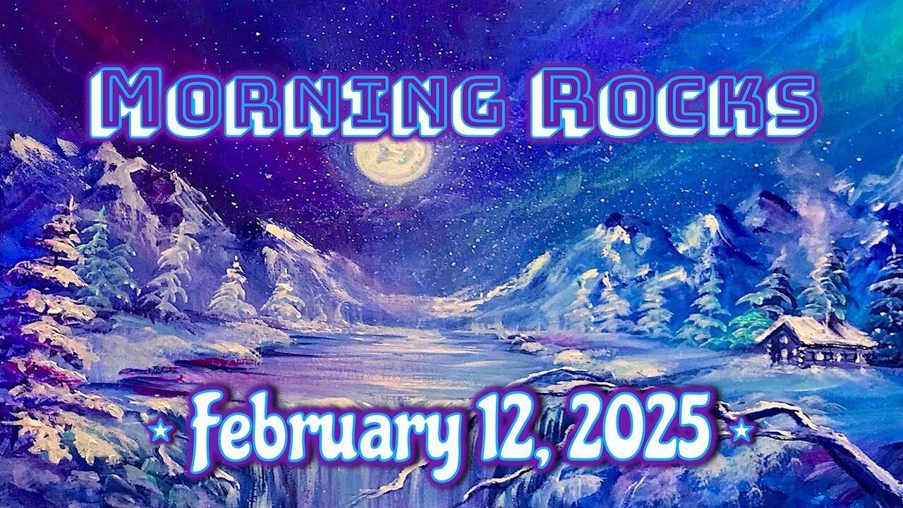 🌞 Morning Rocks - 2.12.25