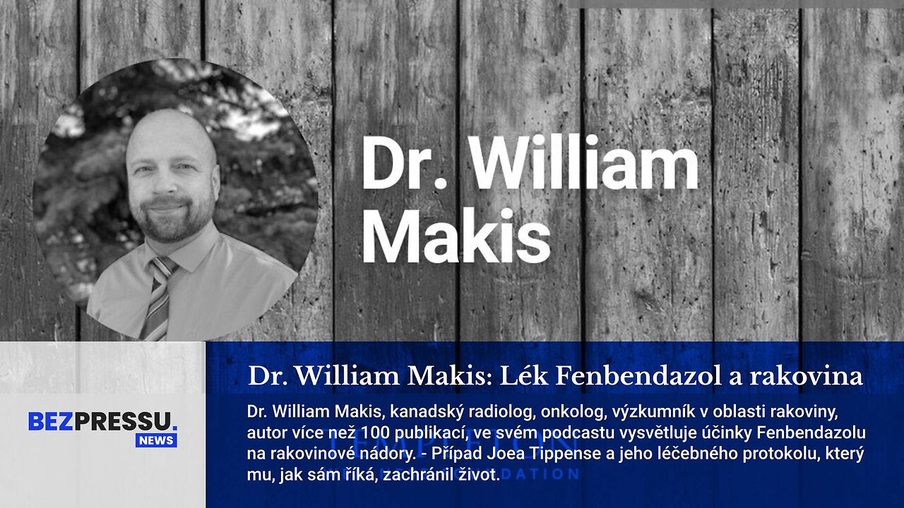 Dr. William Makis: Lék Fenbendazol a rakovina