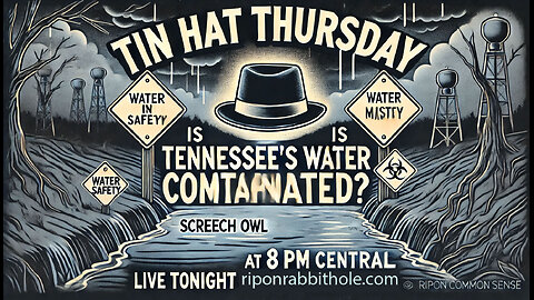 TIN HAT THURSDAY - "Water"