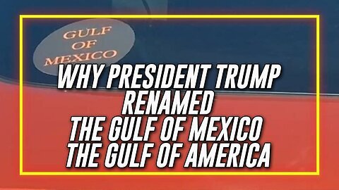 Exclusive- Learn The Secret Of Why President Trump Renamed The Gulf Of Mexico