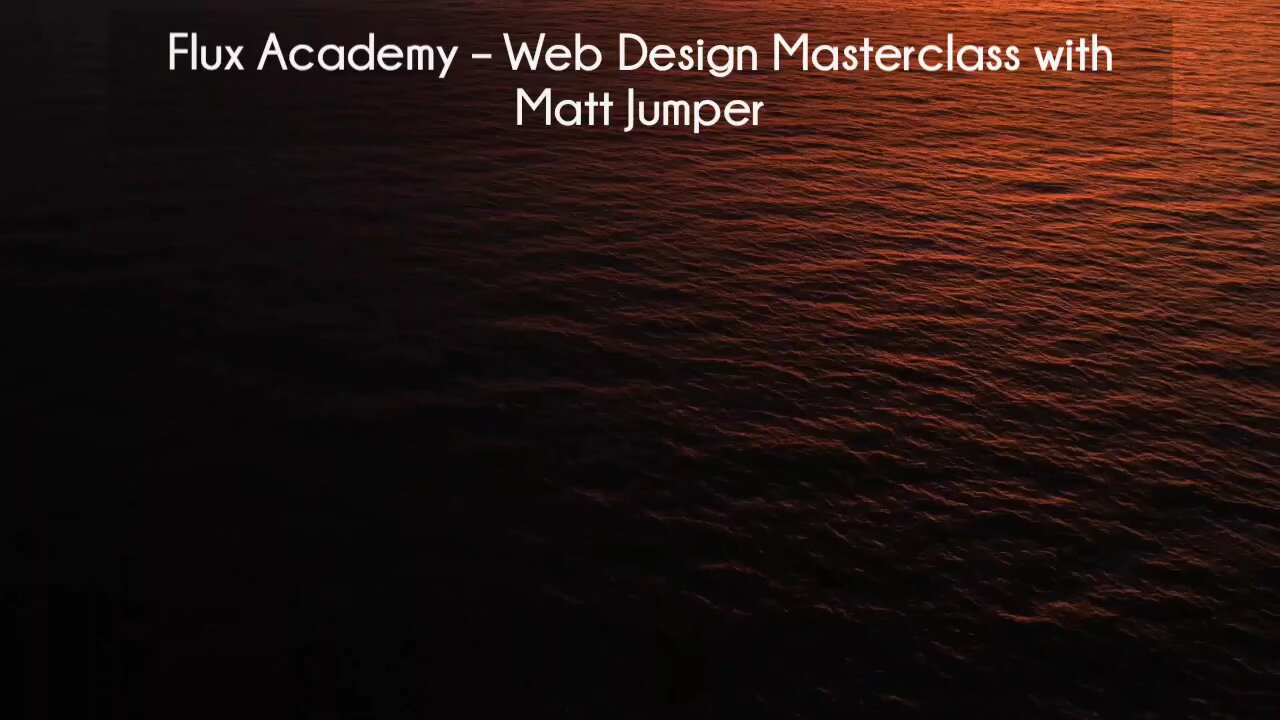 (courseslibrary.com)Flux Academy – Web Design Masterclass with Matt Jumper Course download